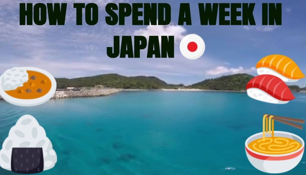 Spending a week in Japan